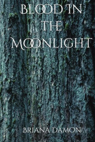 Download books on kindle for ipad Blood In the Moonlight