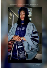 Title: Shades of Service: Navigating Racial Diversity, Mental Health, and Occupational Stress Among Black Police Officers: Dissertation, Author: Manina Jeudy