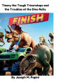 Timmy the Tough Triceratops and the Trouble at the Dino Rally