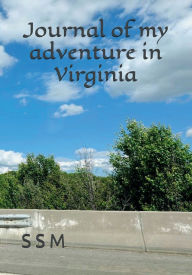 Title: Journal of my adventure in Virginia, Author: Silvia San Martín