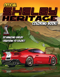 Title: Official SHELBY HERITAGE Coloring Book, Author: Fireball Tim Lawrence