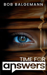 Title: Time for Answers, Author: Bob Balgemann