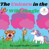 Title: The Unicorn in the Wild Jungle: Interactive Coloring Story, Author: Logan Cooper