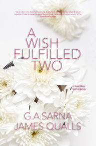 Title: A Wish Fulfilled Two, Author: James Qualls