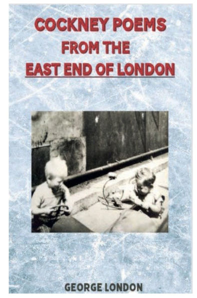 Cockney Poems from the East End of London