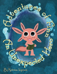 Title: Adventures of Finn: An Unexpected Hero, Author: Katrina Ingram