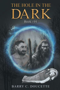 Title: The Hole in the Dark: Book-01:, Author: Barry Doucette