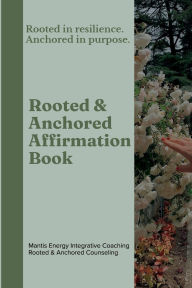 Title: Rooted & Anchored Affirmation Book, Author: Simone Houston Moore