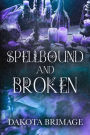 SpellBound and Broken