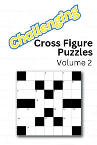 Title: Challenging Cross Figure Puzzles: Volume 2, Author: Neil Aggarwal