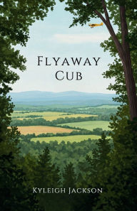 Title: Flyaway Cub, Author: Kyleigh Jackson