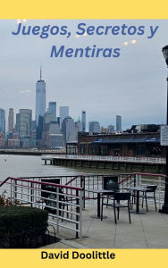 Title: Juegos, Secretos y Mentiras, Author: David Doolittle