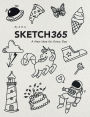 Sketch365: A New Idea for Every Day Sketchbook with Prompts Sketchbook for Artists Art Journal for All Ages