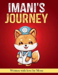 Title: Dear Imani: The Heart of a Healer, The Journey of a Leader, Author: Yvette Leverette