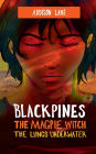 Blackpines: The Magpie Witch: The Lungs Underwater: