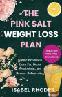 The Pink Salt Trick Detox Recipe For Weight Loss: The 21-Day wellness Challenge with a Simple Recipe to Burn Fat, Boost:Simple Recipes to Burn Fat, Boost Metabolism, and Restore Balance