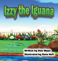 Title: Izzy the Iguana, Author: Dale Moon