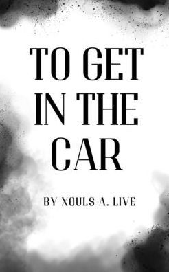 To Get in the Car