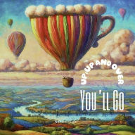 Title: Up, Up and Over You'll Go, Author: Nohemi Lugo