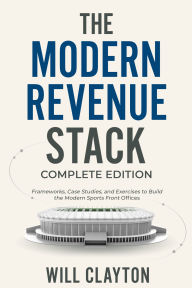 Free downloading of books online The Modern Revenue Stack: Complete Edition:Frameworks, Case Studies, and Exercises to Build the Modern Sports Front Office 9798319631503 RTF FB2 DJVU