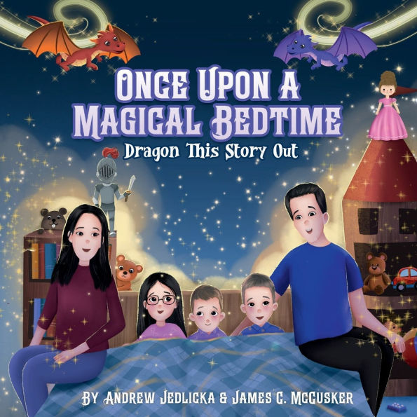 Once Upon a Magical Bedtime: Dragon this Story Out: