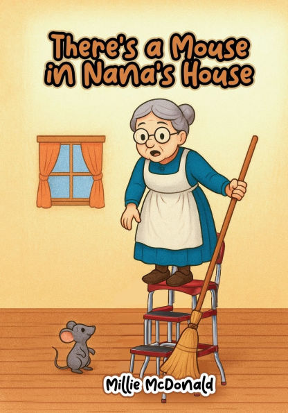 There's a Mouse In Nana's House