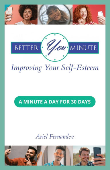 Better You Minute: Improving Your Self-Esteem: