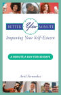 Better You Minute: Improving Your Self-Esteem: