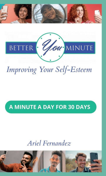 Better You Minute: Improving Your Self-Esteem:
