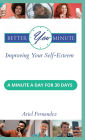 Better You Minute: Improving Your Self-Esteem: