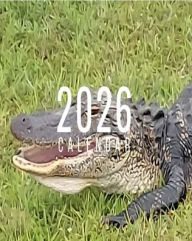 Title: 2026 Alligator Wall Calendar, Author: Missy Watling