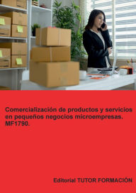 Title: Comercialización de productos y servicios en pequeños negocios o microempresas. MF1790., Author: Carmen Arenal Laza