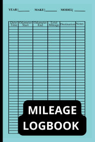 Title: mileage logbook for vehicle: Vehicle Mileage Journal for Business or Personal Taxes / Automotive Daily Tracking Miles Record Book / Odometer Tracker, Author: Mike Walker
