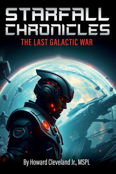 Starfall Chronicles: The Last Galactic War