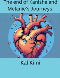Title: The end of Melanie and Kanisha's journey, Author: Kal Kimi