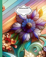 Title: Floral Composition Notebook: 7.5 x 9.25, Author: Franny Oaks