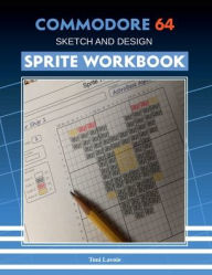 Title: Commodore 64 Sketch and Design Sprite Workbook, Author: Toni Lavoie