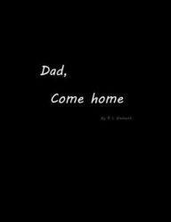 Book downloads for mp3 Dad, Come home 9798319652195  by R Emmett in English