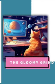Title: The Gloomy Grind, Author: Kit Dempsey