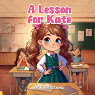 Title: A Lesson For Kate, Author: Mary Healy Zaleski