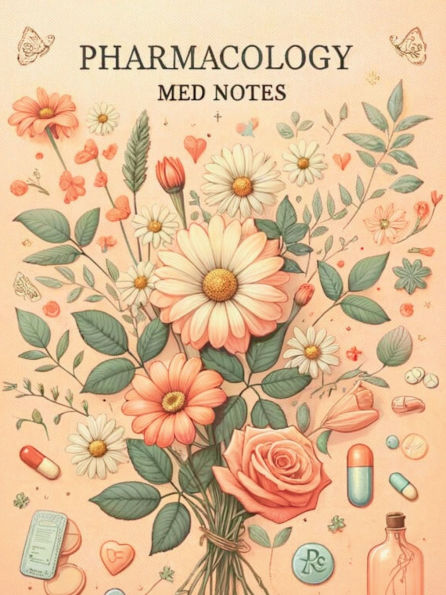 Pharmacology Study Notebook: :Organized Drug Chart for Nursing Students: 8.5 x 11, 120 Pages Floral Design