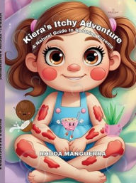 Title: KIERA'S ITCHY ADVENTURE: A Natural Guide to Soothing Eczema, Author: Rhoda Manguerra