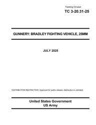 Title: Training Circular TC 3-20.31-25 Gunnery: Bradley Fighting Vehicle, 25MM July 2025:, Author: United States Government Us Army