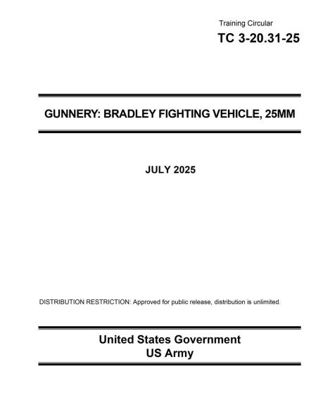 Training Circular TC 3-20.31-25 Gunnery: Bradley Fighting Vehicle, 25MM July 2025: