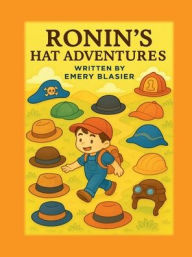 Title: Ronin's Hat Adventures, Author: Emery Blasier