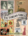 Victorian Vibes - A Cut-and-Collage Ephemera Collection: Antique Illustrations, Vintage Fashion & Home Décor for Scrapbooking, Junk Journals, Decoupage, and Mixed Media Crafts