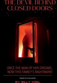Title: The Devil Behind Closed Doors, Author: Billy Keel