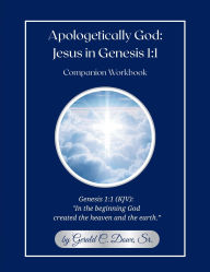 Title: Apologetically God (Blue) Workbook, Author: Gerald C. Dowe