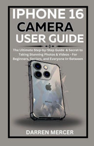 Title: iphone 16 Camera User Guide, Author: Darren Mercer