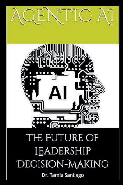Agentic AI: The Future of Leadership Decision-Making: